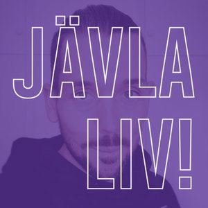 Jävla liv!