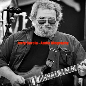 Jerry Garcia - Audio Biography