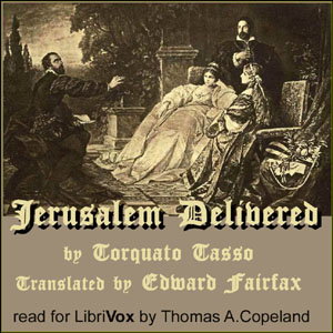 Jerusalem Delivered by Torquato Tasso (1544 - 1595)