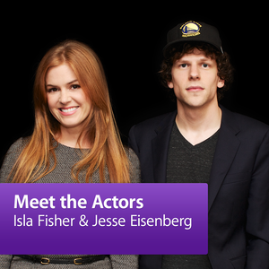 Jesse Eisenberg & Isla Fisher: Meet the Actors