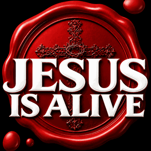 Jesus Christ is Alive