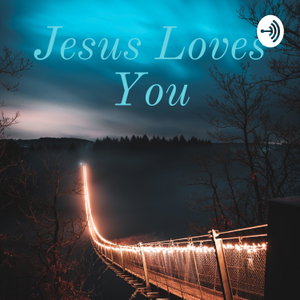 Jesus Loves You