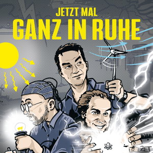 Jetzt mal ganz in Ruhe