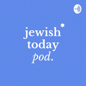Jewish Today Pod
