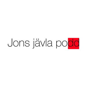 Jons jävla podd!