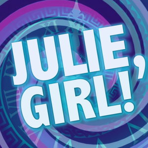 Julie, Girl! A Big Brother Podcast
