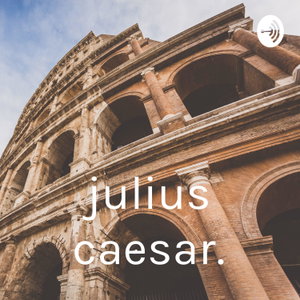 julius caesar.