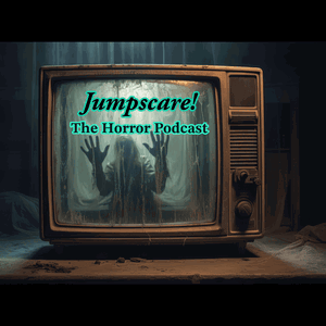 JumpScare! The Horror Podcast