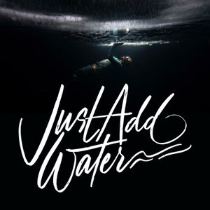 Just Add Water