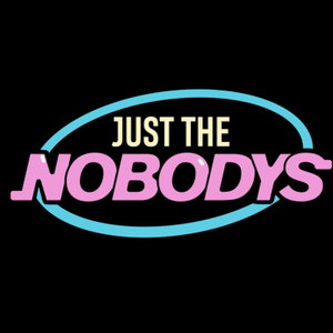Just The Nobodys
