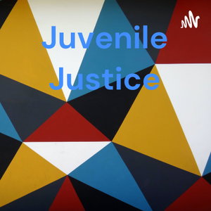 Juvenile Justice