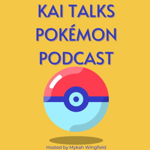 Kai talks Pokémon Podcast 