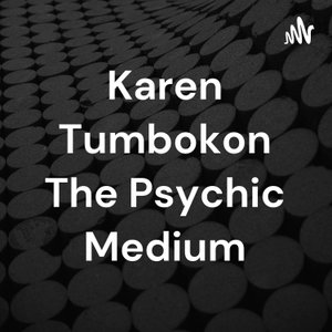 Karen Tumbokon The Psychic Medium