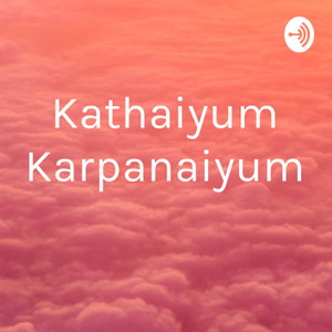 Kathaiyum Karpanaiyum 