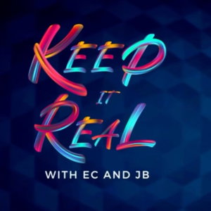 Keep it Real with EC & JB 