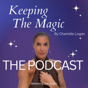 Keeping The Magic THE PODCAST