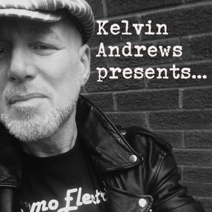 KELVIN ANDREWS PRESENTS ...