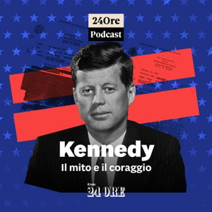 Kennedy: il mito e il coraggio