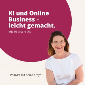 KI und Online Business – leicht gemacht. Mit 50 erst recht.