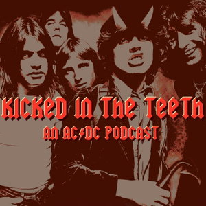 Kicked In The Teeth: An AC/DC Podcast