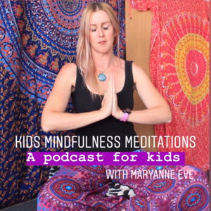 Kids Mindfulness Meditations. A Podcast for Kids 