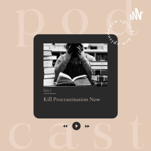 Kill Procrastination Now! 