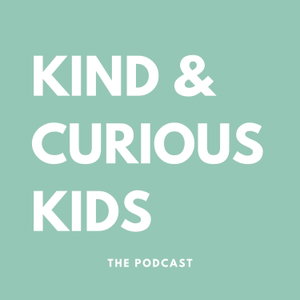 Kind & Curious Kids