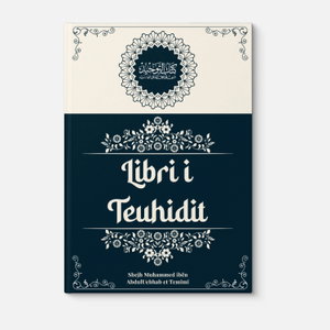 Kitabu Teuhid - Libri i Teuhidit