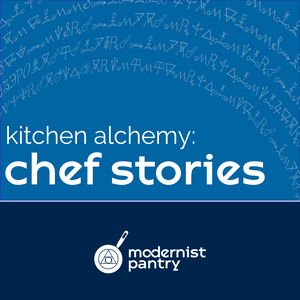 Kitchen Alchemy: Chef Stories from Modernist Pantry
