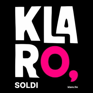 Klaro, Soldi