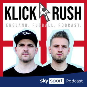 Klick & Rush - der Premier League Podcast von Sky Sport