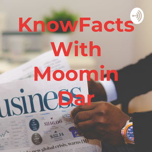 KnowFacts With Moomin Dar