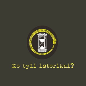 Ko tyli istorikai?
