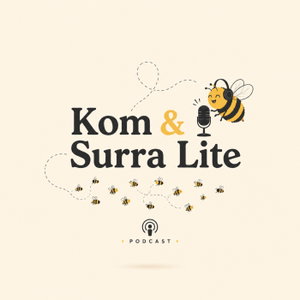 Kom & Surra Lite
