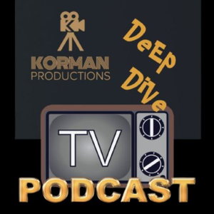 Korman Productions Deep Dive TV Podcast with Dave and Stacie 