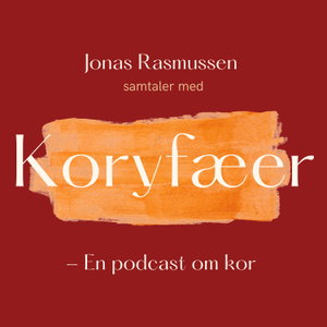 Koryfæer - En podcast om kor