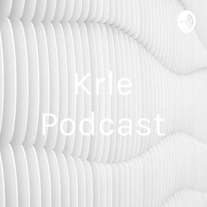 Krle Podcast