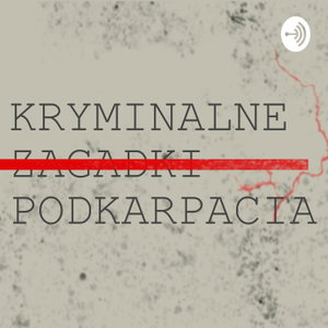 Kryminalne Zagadki Podkarpacia