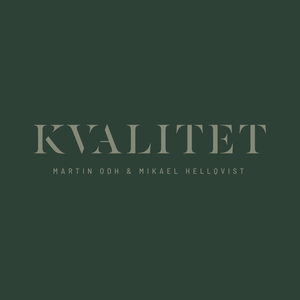 Kvalitet av Martin Odh & Mikael Hellqvist