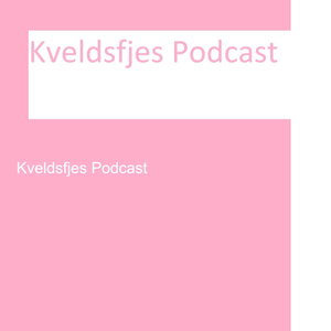Kveldsfjes Podcast