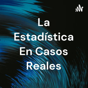La Estadística En Casos Reales