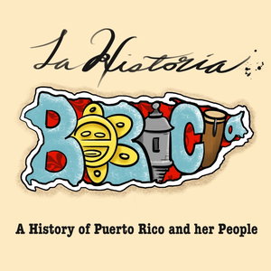 La Historia Boricua - A History of Puerto Rico and her People
