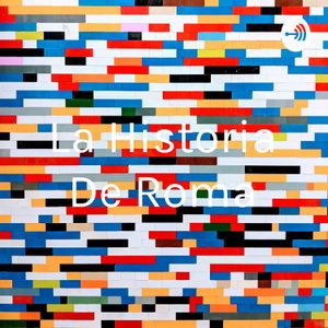La Historia De Roma