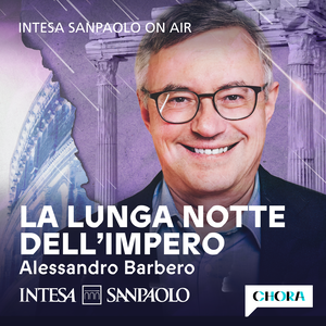 La Lunga Notte dell'Impero - Intesa Sanpaolo On Air