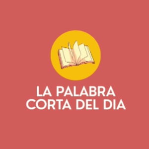 La Palabra Corta del Día