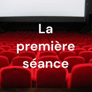 La première séance