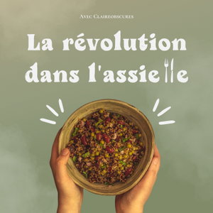 La révolution dans l'assiette