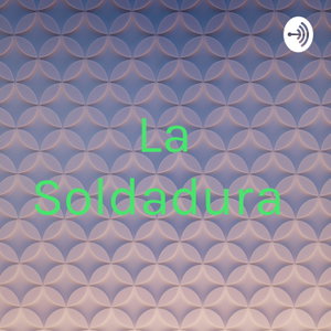 La Soldadura 