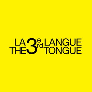 La Troisième langue / The Third Tongue