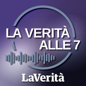 La Verità - La Verità alle Sette del mattino